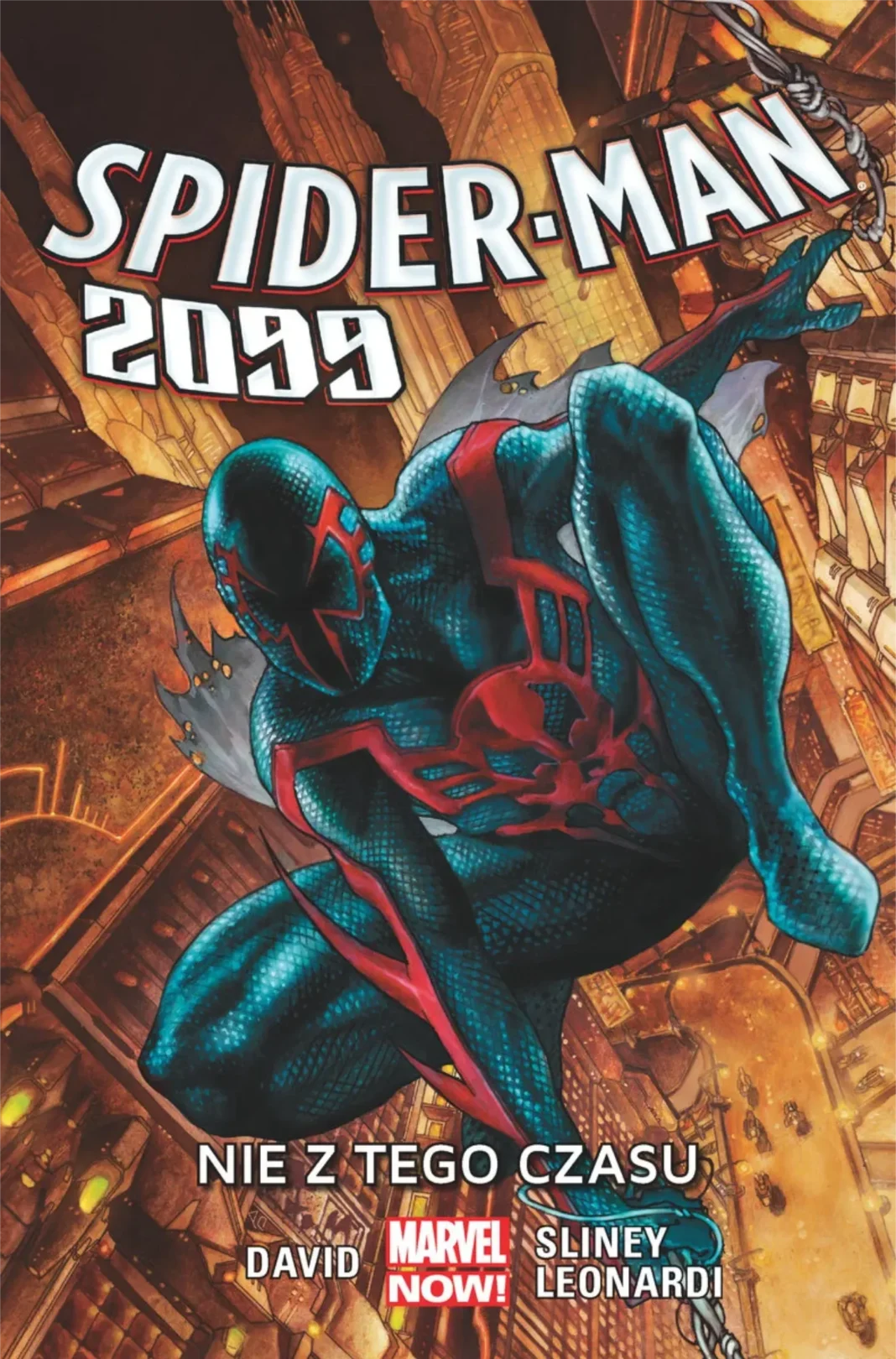 SPIDER-MAN 2099 TOM 1- NIE Z TEGO CZASU