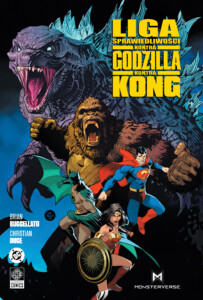 DCJLGodzillavsKong300 GeekLife Liga Sprawiedliwości kontra Godzilla kontra Kong