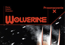 Przeznaczenie X. Wolverine. Tom 1