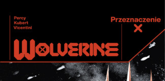 Przeznaczenie X. Wolverine. Tom 1