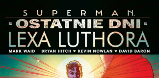 Superman. Ostatnie dni Lexa Luthora