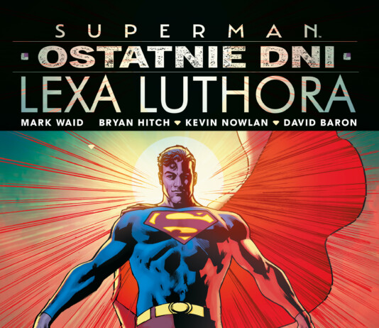 Superman. Ostatnie dni Lexa Luthora