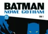 Batman Nowe Gotham Tom 1 okładka