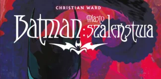 Batman. Miasto szaleństwa